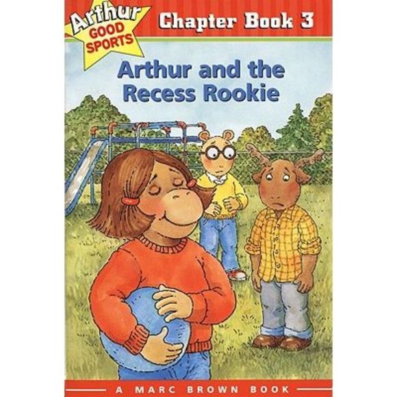Arthur and the Recess Rookie: Arthur Good Sports Chapter Book 3 -- Marc Brown - Picture 1 of 1